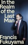 Francis Fukuyama: In the Realm of the Last Man, Buch