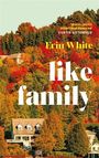 Erin White: Like Family, Buch