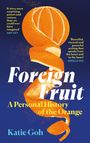 Katie Goh: Foreign Fruit, Buch