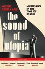 Michel Krielaars: The Sound of Utopia, Buch