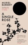 Muriel Barbery: A Single Rose, Buch