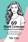 „69 Hard Lessons: Do's & Don'ts and WTFs!“ Auf grün-rosa Hintergrund eine Illustration einer Frau. Autor: Viv Lio.