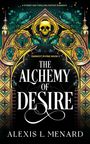 Alexis L. Menard: The Alchemy of Desire, Buch