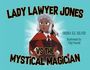 Text: "LADY LAWYER JONES VS THE MYSTICAL MAGICIAN" von Oreika S.C. Selver, illustriert von Tahj Francis. Illustration einer Anwältin.