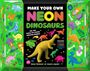 "MAKE YOUR OWN NEON DINOSAURS" in leuchtenden Farben. Bunte Dinosaurier-Illustrationen umrahmen den Text.