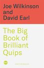 Text: "Joe Wilkinson and David Earl. The Big Book of Brilliant Quips." Oben roter Hintergrund, unten grauer Hintergrund.
