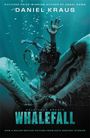 Text: "Daniel Kraus", "Hold Your Breath WHALEFALL". Taucher kämpft mit einem riesigen Wal in der Tiefsee.