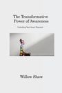 Willow Shaw: The Transformative Power of Awareness, Buch