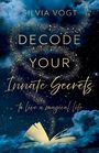 Silvia Vogt: Decode Your Innate Secrets, Buch