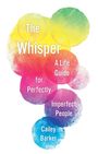 Cailey Barker: The Whisper, Buch