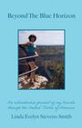Linda Evelyn Stevens-Smith: Beyond The Blue Horizon, Buch