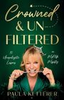 Paula Ketterer: Crowned & Unfiltered, Buch