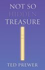 Text: "NOT SO HIDDEN TREASURE" und "TED PREWER". Illustration eines goldenen Stabs auf lilafarbenem Hintergrund.