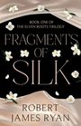 "Book One of the Elven Boots Trilogy: Fragments of Silk, Robert James Ryan." Mit Blumen verzierte Seide.