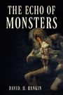 „The Echo of Monsters“, „David H. Rankin“. Mythologisches Gemälde: Ein groteskes Wesen frisst einen kleineren Körper.