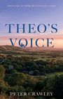 "THEO'S VOICE" oben, mit ländlicher Landschaft bei Sonnenuntergang unten. Autor: PETER CRAWLEY.