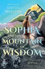 „Written by David Webster. Sophia and the Mountain of Wisdom. Illustrated by Sophie Jonas-Hill.“ Illustration: Mädchen vor Bergen.