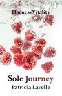 „Harness Vitality. Sole Journey. Patricia Lavelle.“ Rote Himbeeren schweben sprudelnd im Wasser.