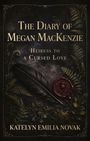 „The Diary of Megan MacKenzie: Heiress to a Cursed Love“ von Katelyn Emilia Novak. Dunkle dekorative Pflanzenmuster.