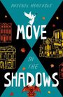 Text: "Phoenix Montague", "Move in the Shadows". Illustration: Gebäude, Blätter, Engel, Dämon fliegen.