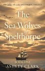 Ashley Clark: The Sea Wolves of Spelthorpe, Buch