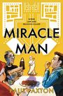 "Where law and religion collide. MIRACLE MAN. Paul Paxton." Illustration: Zwei Männer, ein verdutzter und einer isst. Ein Schreiber mit "Turn around".