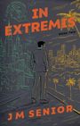 J M Senior: In Extremis, Buch