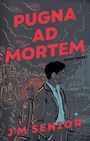 "PUGNA AD MORTEM, BOOK THREE, JM SENIOR" steht in kräftigem Rot. Zwei Personen stehen Rücken an Rücken in urbaner Umgebung.