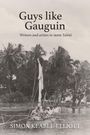 Simon Keable-Elliott: Guys like Gauguin, Buch