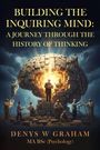 "BUILDING THE INQUIRING MIND: A JOURNEY THROUGH THE HISTORY OF THINKING" steht über einem leuchtenden Bücher-Dom.