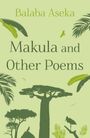 "Balaba Aseka. Makula and Other Poems." Silhouetten von Bäumen und Blättern auf grünem Hintergrund.