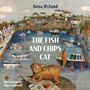 "THE FISH AND CHIPS CAT" von Anna Ryland. Illustration zeigt einen Hafen mit Booten und eine Katze mit Fisch und Pommes.