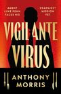 Anthony Morris: Vigilante Virus, Buch
