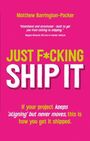 Matthew Barrington-Packer: Just F*cking Ship It, Buch