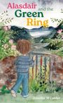 Text: "Alasdair and the Green Ring" und "Jennifer M Calder". 
Illustration: Ein Kind schaut über einen Zaun in eine bergige Landschaft.
