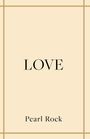 Text "LOVE" und darunter "Pearl Rock". Beige Hintergrund mit dünnen goldenen Linien.