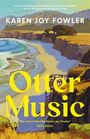 "Karen Joy Fowler, Otter Music", Landschaftsgemälde mit Klippen, Meer und Strand, Zitat von Ruth Ozeki.