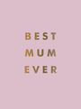 Summersdale Publishers: Best Mum Ever, Buch