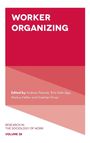 „WORKER ORGANIZING“, bearbeitet von Andreas Pekarek et al., „RESEARCH IN THE SOCIOLOGY OF WORK“, Band 38. Rot-rosa Design.