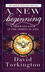 Revised & Updated Edition: A New Beginning - A Sideways Look at the Spiritual Life. David Torkington. Illustration einer Taube.