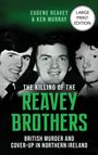 Text: "Eugene Reavey & Ken Murray", "The Killing of the Reavey Brothers". Drei Männerporträts in Schwarz-Weiß.