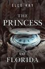 Oben steht "ELLE KAY", darunter "THE PRINCESS OF FLORIDA". Eine Taschenuhr liegt auf Herbstblättern.