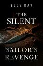 Text: "ELLE KAY, THE SILENT, SAILOR'S REVENGE." Ein verziertes Messer liegt auf einem dunklen, strukturierten Untergrund.