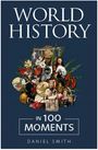 „World History in 100 Moments“ von Daniel Smith. Collage historischer Figuren und Objekte vor dunkelblauem Hintergrund.