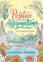 Michael O'Mara Books: Positive Affirmations Colouring Book, Buch