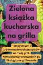Ryszard Majewski: Zielona ksi¿¿ka kucharska na grilla, Buch