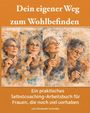 "Dein eigener Weg zum Wohlbefinden. Ein praktisches Selbstcoaching-Arbeitsbuch für Frauen, die noch viel vorhaben." 

Zeigt vier gemalte Frauenporträts.