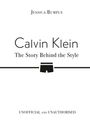 Jessica Bumpus: Calvin Klein: The Story Behind the Style, Buch