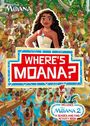 WHERE'S MOANA? INCLUDES MOANA 2 A SEARCH AND FIND ACTIVITY BOOK. Moana steht vor einer Menschenmenge.