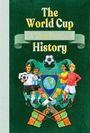 Auf grünem Hintergrund: "The World Cup: A Very Peculiar History". Illustration von Fußballspielern und einem Wappen mit Globus.